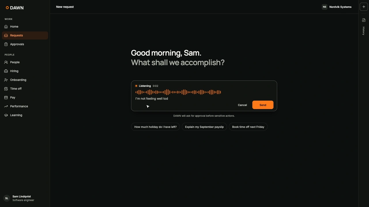 Sam säger till DAWN att han inte mår bra med hjälp av röstinmatning.